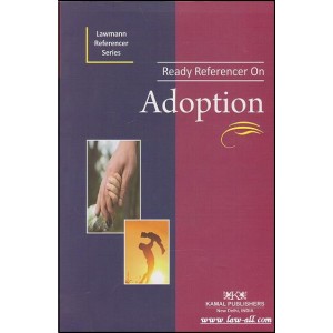 Lawmann's Ready Referencer on Adoption by Kamal Publishers